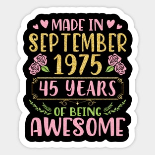 Made In September 1975 Happy Birthday To Me You Mom Sister Daughter 45 Years Of Being Awesome Sticker